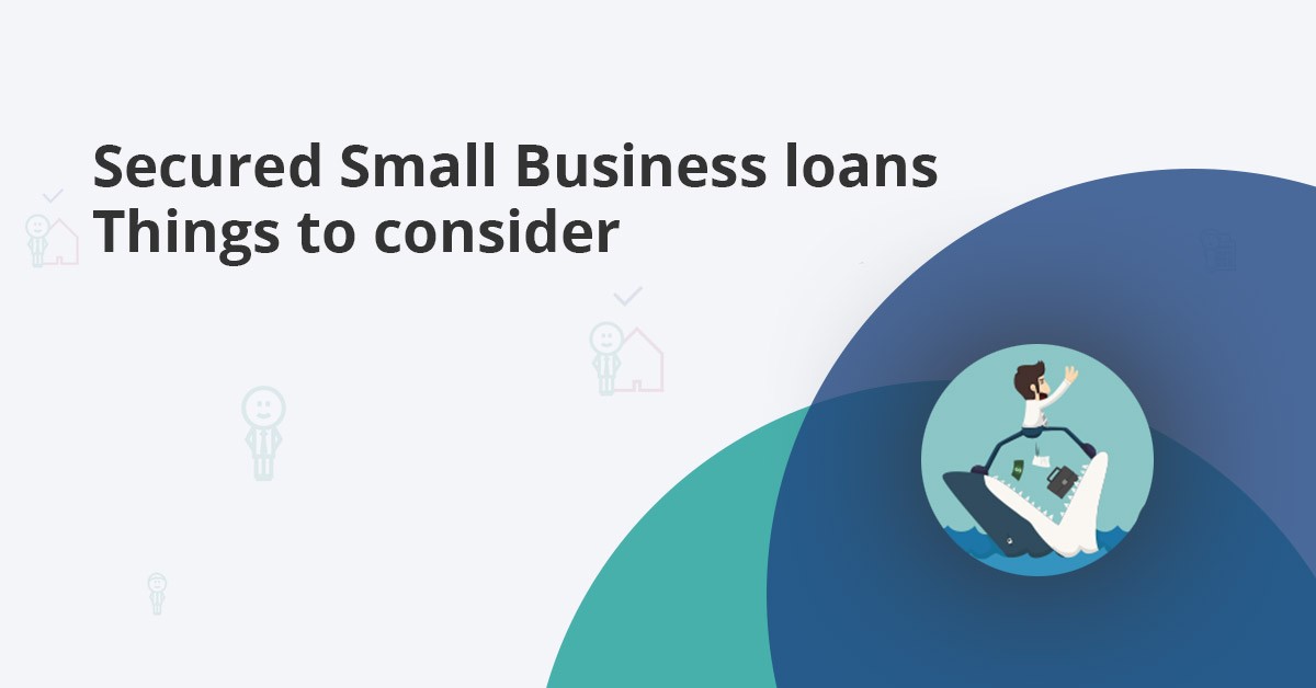 Are Secured Small Business Loans For You Elorus Blog