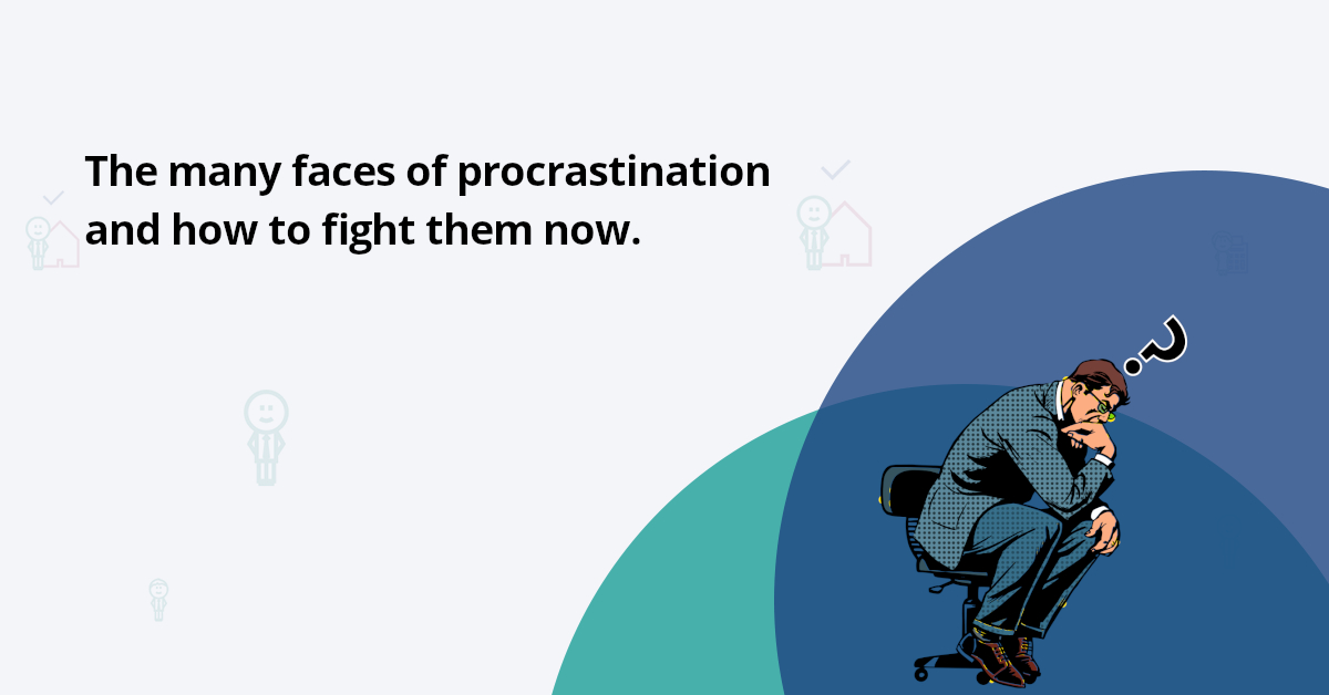Are you a procrastinator? - Types of procrastination and why do we keep  putting off what we want to do. - Elorus Blog